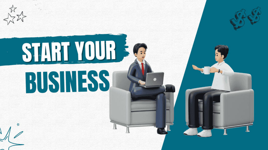 How to Start Your Business? As an Entrepreneur