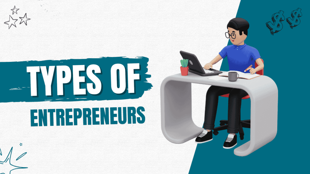 What Are Different Types of Entrepreneurs?