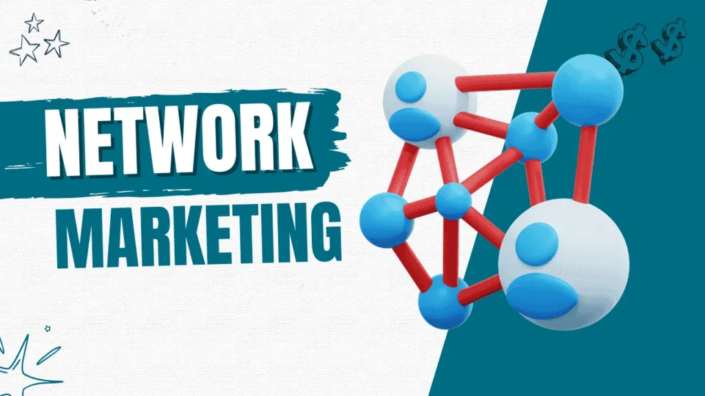 What is Network Marketing? An Ultimate Guide